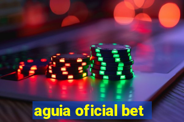 aguia oficial bet